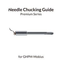 Mobius Needle Chucking Guide